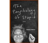 The Psychology of Stupid