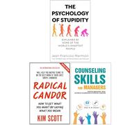 The Psychology of Stupidity, Radical Candor & Counseling Skills For Managers 3 Books Collection Set