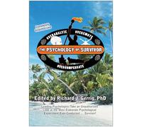 The Psychology of Survivor: Leading Psychologists Take an Unauthorized Look at the Most Elaborate Psychological Experiment Ever Conducted... Survivor! (Psychology of Popular Culture)