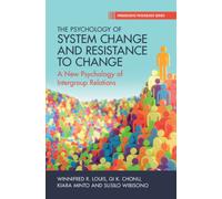 The Psychology of System Change and Resistance to Change : A New Psychology of Intergroup Relations