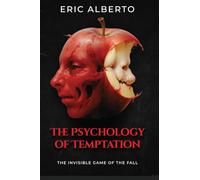The Psychology of Temptation.: The Invisible Game of the Fall.
