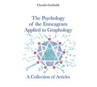 The Psychology of the Enneagram Applied to Graphology - A Collection of Articles - English version