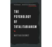 The Psychology of Totalitarianism