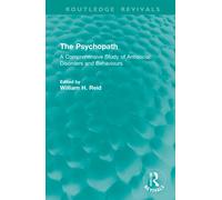 The Psychopath : A Comprehensive Study of Antisocial Disorders and Behaviours
