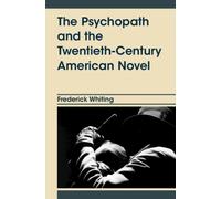 The Psychopath and the Twentieth-Century American Novel