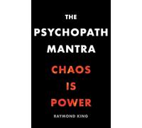 The Psychopath Mantra: Chaos is Power (Alien Nation)