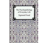 The Psychopathology of Everyday Life