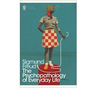 The Psychopathology of Everyday Life