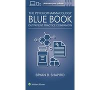 The Psychopharmacology Blue Book : Outpatient Practice Companion
