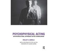 The Psychophysical Actor at Work: An Intercultural Approach after Stanislavski