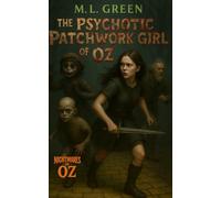 The Psychotic Patchwork Girl of Oz (Nightmares of Oz)