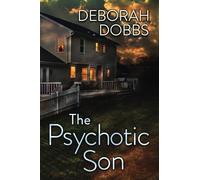 The Psychotic Son (Victim Advocate Colleen Heenan Series)