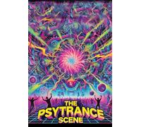 The Psytrance Scene: From Goa to Global