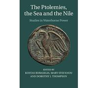 The Ptolemies, the Sea and the Nile: Studies in Waterborne Power