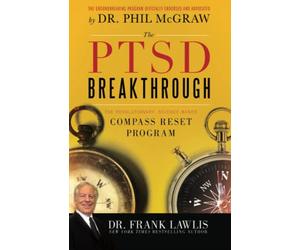 The PTSD Breakthrough: The Revolutionary, Science-Based Compass RESET Program