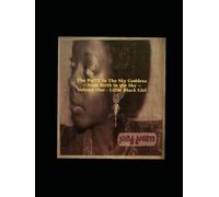 The Pu**Y In The Sky Goddess ~ from Birth to the Sky: Volume One ~ Little Black Girl