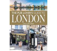 The Pub Lover's Guide to London