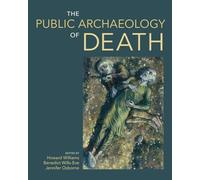 The Public Archaeology of Death