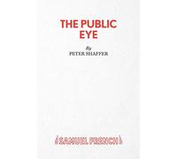 The Public Eye: Play (Acting Edition S.)