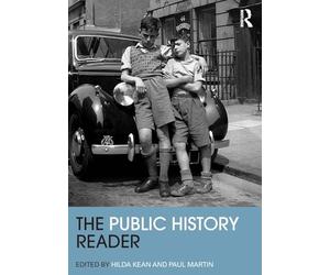 The Public History Reader (Routledge Readers in History)