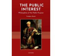 The Public Interest : Philosophies of the Public Purpose