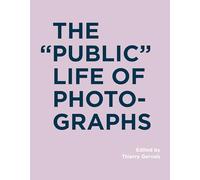 The "Public" Life of Photographs