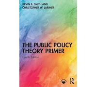 The Public Policy Theory Primer