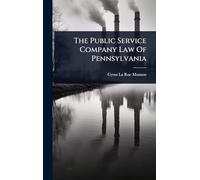 The Public Service Company Law Of Pennsylvania