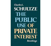The Public Use of Private Interest: 1976 (Miscellany of History No. 5)