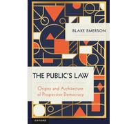 The Public's Law: Origins and Architecture of Progressive Democracy