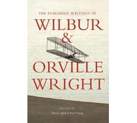 The Published Writings of Wilbur and Orville Wright (Smithsonian History of Aviation)