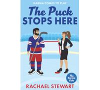The Puck Stops Here: An ADDICTIVE forbidden romance set in the hockey world from Rachael Stewart (The Karma Club, 3)