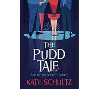 The Pudd Tale: And Other Short Stories