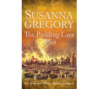 The Pudding Lane Plot – The Fifteenth Thomas Chaloner Adventure (Adventures of Thomas Chaloner)