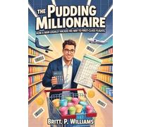The Pudding Millionaire: How a Man Legally Hacked His Way to First-Class Flights