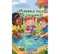 The Puddle Pals and the Tiny World (Eco Explorers Club: Micro-Missions)