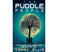 The Puddle People: Can Ethan and Amber Save the World's Fun?: 1