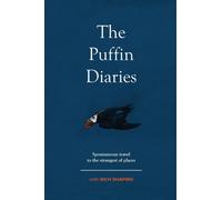 The Puffin Diaries: Spontaneous Travel to the Strangest of Places