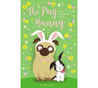 The Pug who wanted to be a Bunny