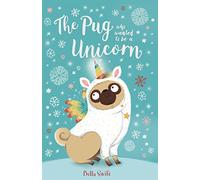 The Pug who wanted to be a Unicorn