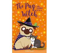 The Pug who wanted to be a Witch (Paperback) - Bella Swift Book