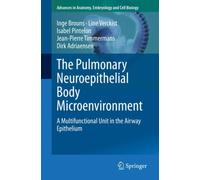 The Pulmonary Neuroepithelial Body Microenvironment : A Multifunctional Unit in the Airway Epithelium