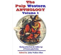 The Pulp Western Anthology: Volume 1