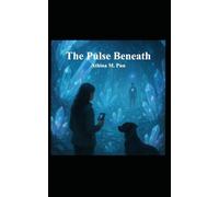 The Pulse Beneath