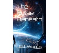 The Pulse Beneath