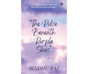 The Pulse Beneath Purple Skies: I no longer wait for your love: Mine has become enough.