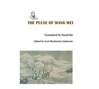 The Pulse of Wang Wei