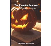 The Pumpkin Lantern: Autumn Candlelight Journal for Cozy Reflections, Fall Aesthetic Gift for Writers and Thinkers