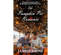 The Pumpkin Pie Romance: a romantic comedy novella of Thanksgiving and baking chaos