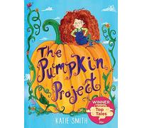 The Pumpkin Project: Winner of ITV Lorraine's Top Tales